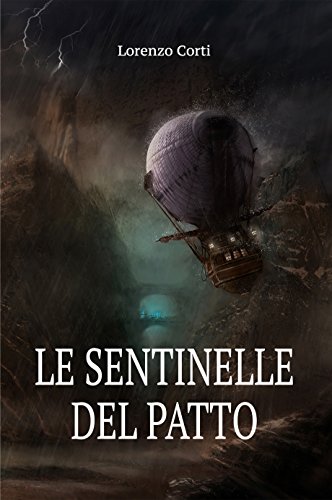 Le Sentinelle del Patto (La Guerra dei Continenti Vol. 1) Le Sentinelle del Patto (La Guerra dei Continenti Vol. 1)