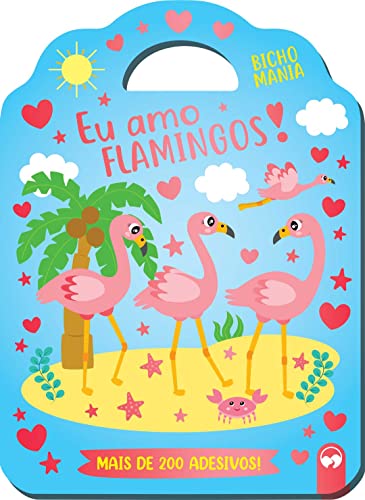 Eu amo flamingos: bicho mania