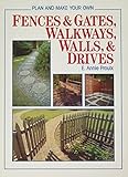 Plan and Make Your Own Fences & Gates, Walkways, Walls & Drives