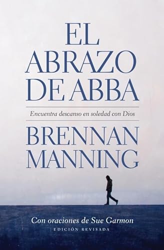 El Abrazo de Abba: Encuentra Descanso En Soleda... [Spanish] 9875576069 Book Cover