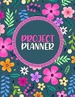 Project Planner: Handy Home Improvement DIY Organizer | With Project/Task To Do Checklist - Plan Each Project With Ideas, Sketches, Materials ... Rating, Etc | For 100 Home Projects B084QLP8HZ Book Cover