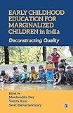 Early Childhood Education for Marginalized Children in India: Deconstructing Quality