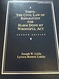 Torts: The Civil Law of Reparation for Harm Done by Wrongful Acts 1997