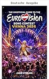 Der inoffizielle Ratgeber zum Eurovision Song Contest Wien 2026 (German Edition)