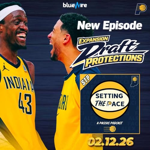 Expansion Draft Decisions: Top 8 to Protect + Pacers&rsquo; Offseason Needs (Crossover w/ The Pacers Post Up &ndash; Pt. 2)