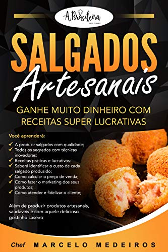 Salgados Artesanais: Ganhe muito dinheiro com receitas super lucrativas