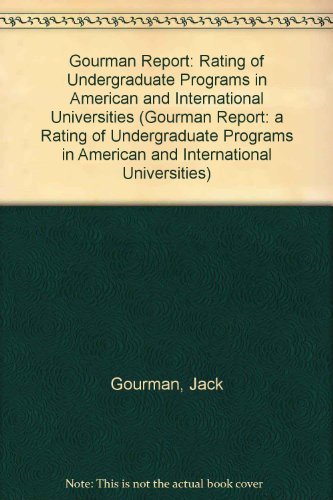 The Gourman Report: A Rating of Undergaduate Programs in American and ...