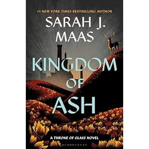 Kingdom of Ash (Throne of Glass Boo...