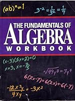 The Fundamentals of Algebra Workbook 0963765833 Book Cover