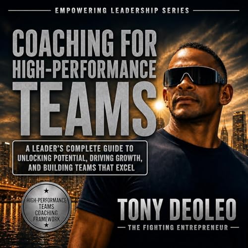 Coaching for High-Performance Teams Audiobook By Tony Deoleo cover art