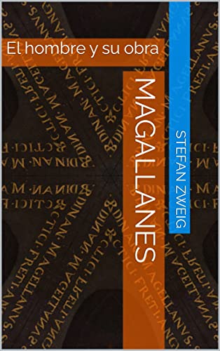 Magallanes: El hombre y su obra (Spanish Edition)