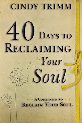 40 Days to Reclaiming Your Soul: A Companion to Reclaim Your Soul (English Edition) Francais PDF
