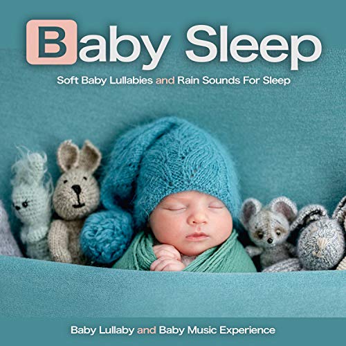 Play Baby Sleep Soft Baby Lullabies and Rain Sounds For Sleep by Baby