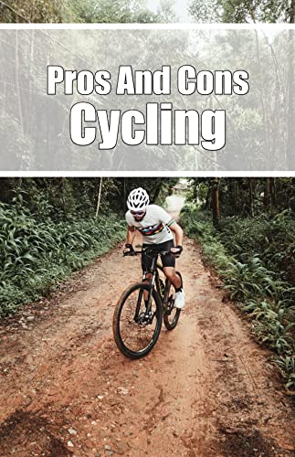 Pros And Cons Of Cycling For Fitness (English Edition)