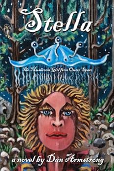 Paperback Stella: The Mushroom Girl from Outer Space Book