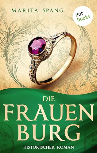 Die Frauenburg: Historischer...