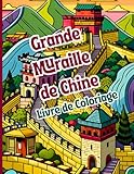 la grande muraille de chine carte d'identité  Grande Muraille de Chine Livre de coloriage: Histoire, art et détente à chaque page. Patrimoine culturel de la Chine. Détendez-vous grâce à l\'art et à ... pour les amoureux des merveilles du monde