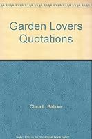 Garden Lovers Quotations B006G4L256 Book Cover