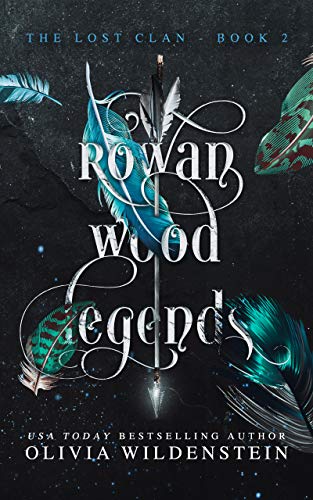 Rowan Wood Legends (The Lost Clan Book 2)