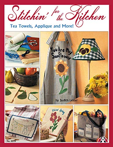 Stitchin' for the Kitchen: Tea Towels, Applique... 1574215892 Book Cover