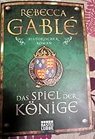 Das Spiel der Konige: Historischer Roman 3404163079 Book Cover