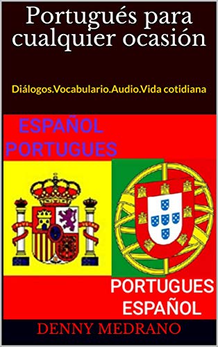 Portugués para cualquier ocasión: Diálogos.Vocabulario.Audio.Vida cotidiana