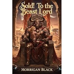 Sold! To the Beast Lord Audiolibro Por Morrigan Black arte de portada