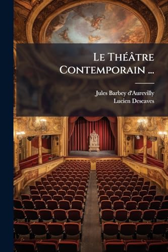 Le Théâtre Contemporain ... (French Edition)
