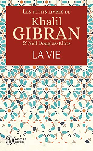 Télécharger Les petits livres de Khalil Gibran : La vie livre En ligne