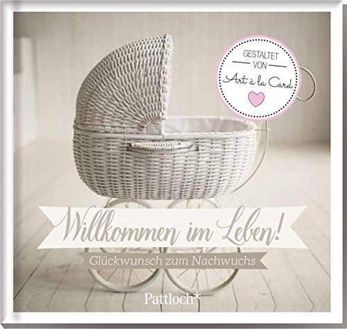 Willkommen im Leben!: Glückwunsch zum Nachwuchs