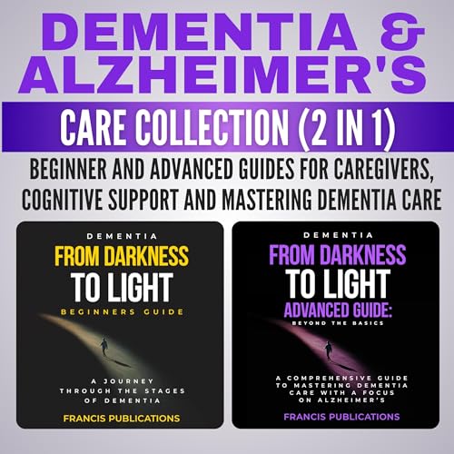 Dementia &amp;amp; Alzheimer's Care Collection (2 In 1) by Francis Publications episode artwork