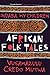 Indaba My Children: African Folktales