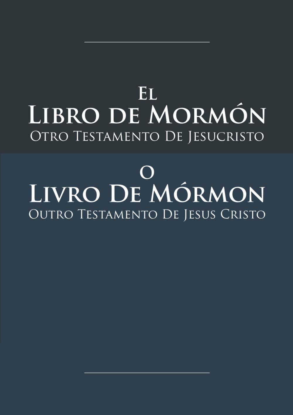 El Libro de Mormón - o Livro de Mórmon: Edición Bilingüe Español-Portugués con Texto a Dos Columnas, Versículo Por Versículo