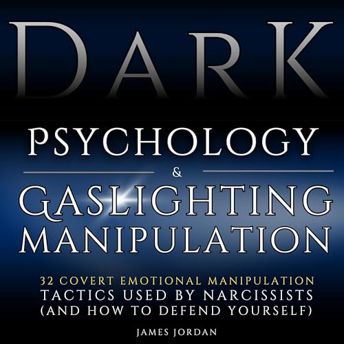 Narcissistic Dark Psychology and Gaslighting Manipulation by Dr. James Jordan episode artwork