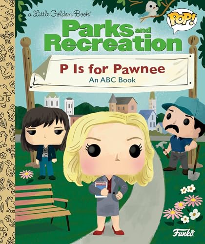 Image of Parks and Recreation: P is for Pawnee: An ABC Book (Funko Pop!) (Little Golden Book)