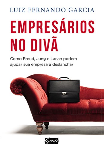 Empresa no Diva - Como Freud, Jung e Lacan Podem Ajudar a Sua Emp...