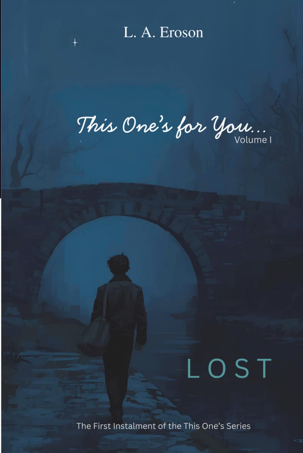 This One's for You...: Volume I: Lost (This One's Series...)