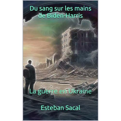 Du sang sur les mains de Biden-Harris Audiolibro Por Esteban Sacal arte de portada