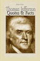 Thomas Jefferson: Quotes & Facts 1507719264 Book Cover