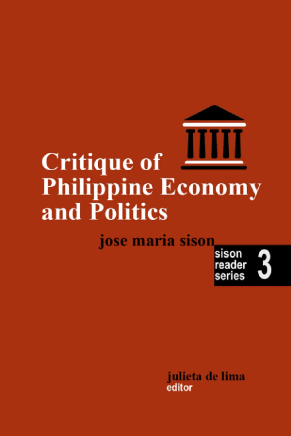Critique of Philippine Economy and Politics: 3 (Sison Reader Series)