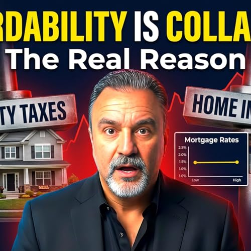 S2025 Ep302: TRU Rate Updeate-Why Mortgage Rates Aren't Even the Problem&mdash;The Real Reason Homes Are Unaffordable