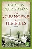  Der Gefangene des Himmels: Roman