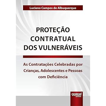 Capa do livro Proteção Contratual dos Vulneráveis - As Contratações Celebradas por Crianças, Adolescentes e Pessoas com Deficiência