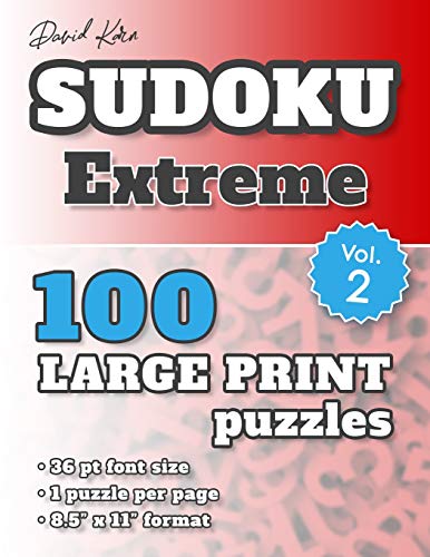 David Karn Sudoku – Extreme Vol 2: 100 Puzzles, Large Print, 36 pt font size, 1 puzzle per page