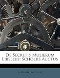 de secretis mulierum libellus: scholiis auctus