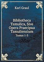 Bibliotheca Tamulica, Sive Opera Praecipua Tamuliensium Tomus 1-3 5519075360 Book Cover