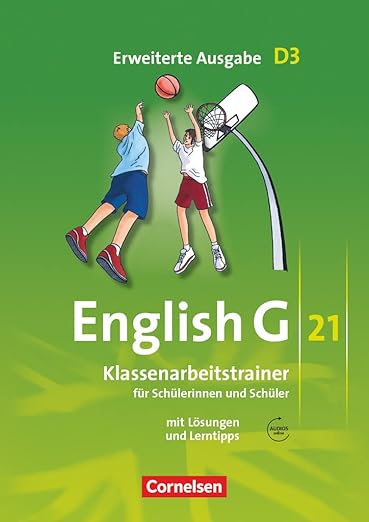 English G 21 A3 Klassenarbeitstrainer Lösungen Pdf English G 21 - Erweiterte Ausgabe D / Band 3: 7. Schuljahr