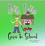 dazzle good with  Razzle Dazzle Goes To School