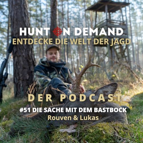 #51 - Die Sache mit dem Bastbock - Rouven & Lukas - (jagenNRW & Feld und Jagd)