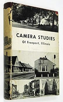 Camera Studies of Freeport, Illinois: Parks, Churches, Schools, Civic, Cultural Fraternal and Eleemosynary Institutions